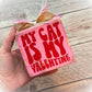 Funny Valentine's Day Tiered Tray Sign – "My Cat Is My Valentine" – Handcrafted Wooden Shelf Sitter