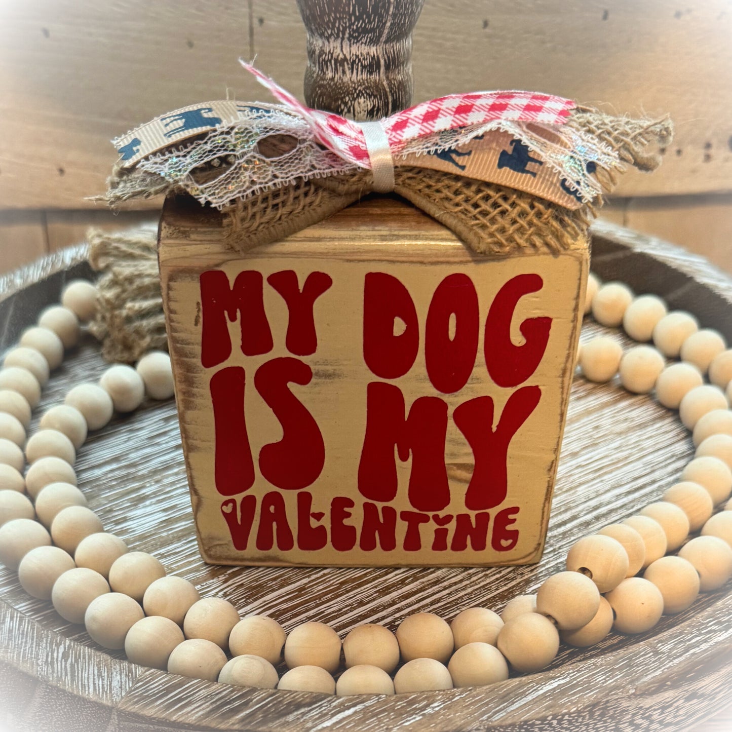 Funny Valentine's Day Tiered Tray Sign – "My Dog Is My Valentine" – Handcrafted Wooden Shelf Sitter