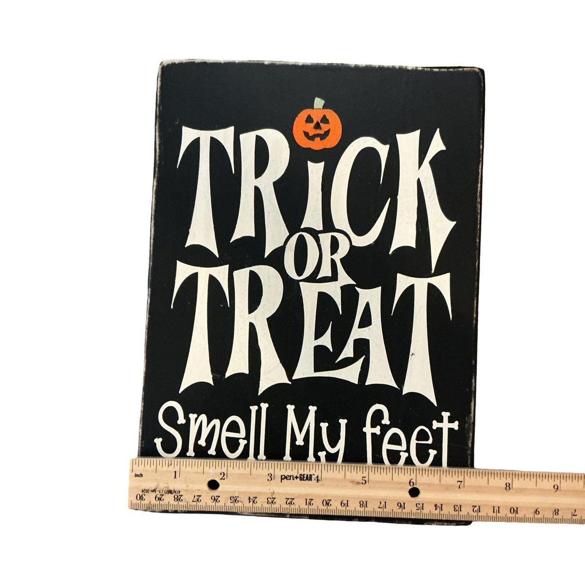 Trick or Treat Smell My Feet Halloween Wooden Sign Distressed Rustic Wall Decor