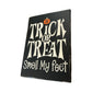 Trick or Treat Smell My Feet Halloween Wooden Sign Distressed Rustic Wall Decor