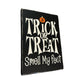 Trick or Treat Smell My Feet Halloween Wooden Sign Distressed Rustic Wall Decor