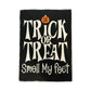 Trick or Treat Smell My Feet Halloween Wooden Sign Distressed Rustic Wall Decor