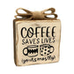 Coffee Saves Lives Rustic 4"x4" Wooden Tabletop Decor With Burlap Bow Accent Made To Order Home Or Office Gift