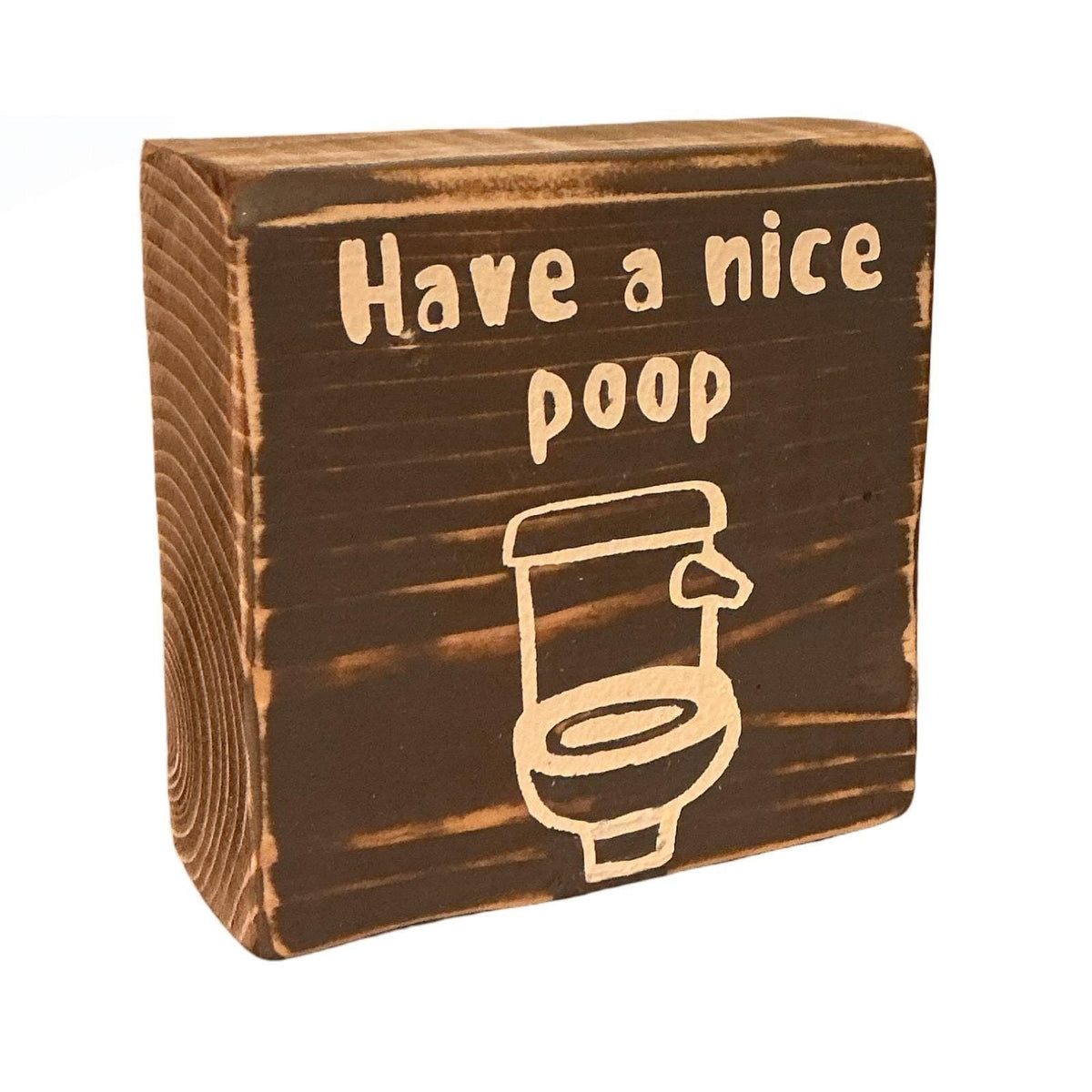 Basket Case Designs Have A Nice Poop Wood Block Sign Rustic Bathroom Decor 4x4