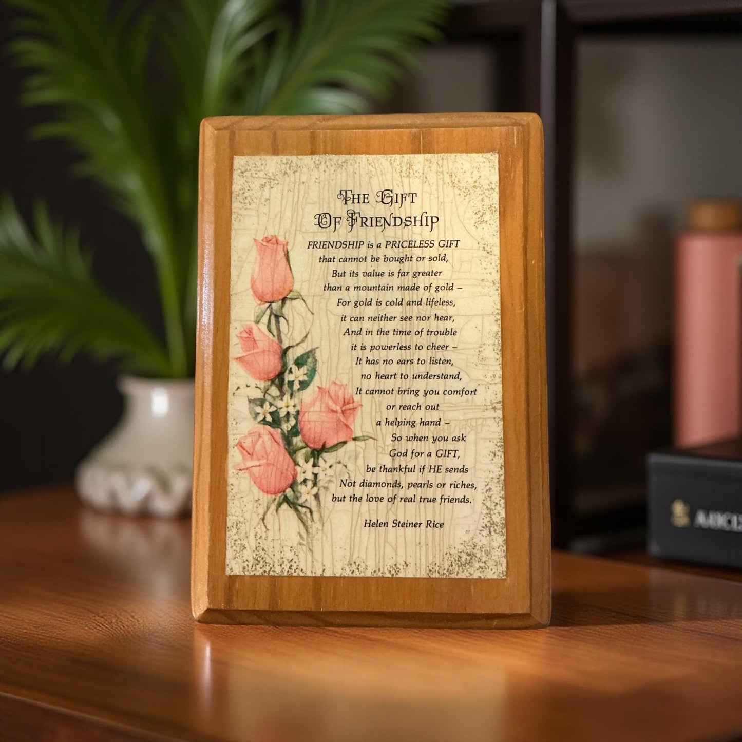 Wooden Friendship Plaque Helen Steiner Rice Poem Rose Art Gift Decor
