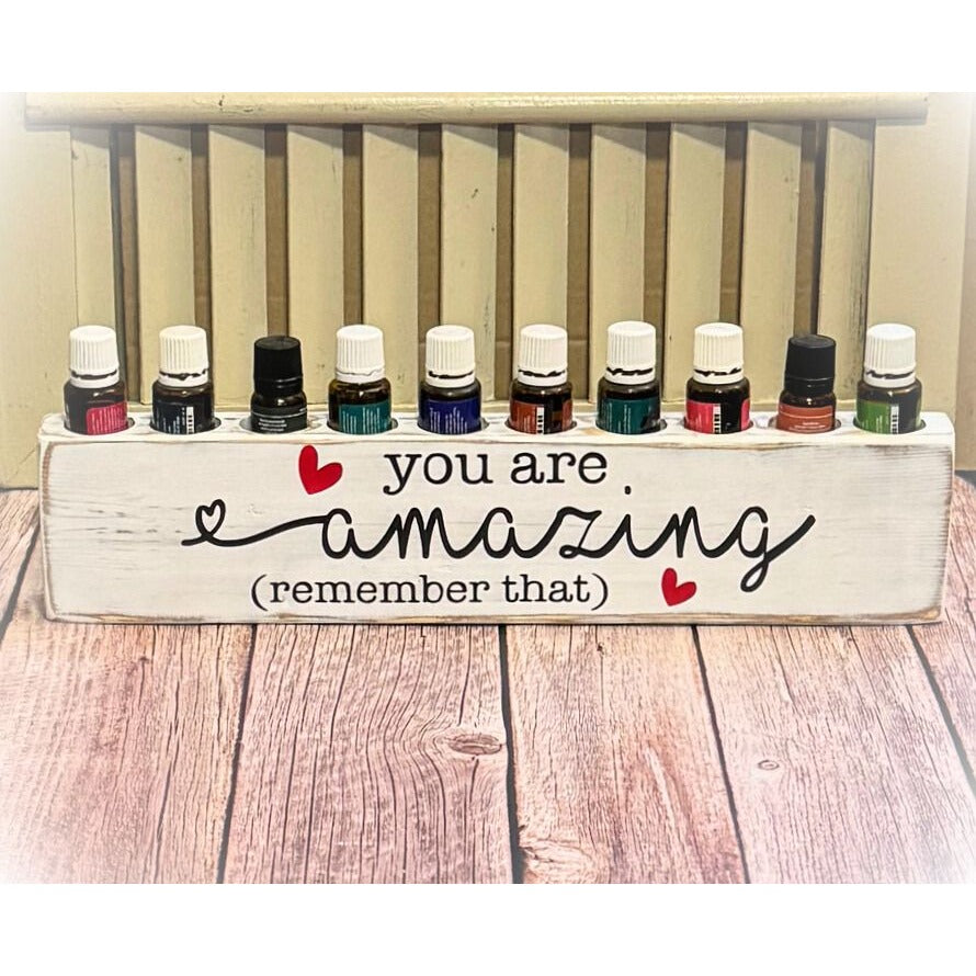 You Are Amazing Essential Oil Wooden Holder - Handmade Wooden Essential Oil Storage For 10-15ml bottles - Made to Order
