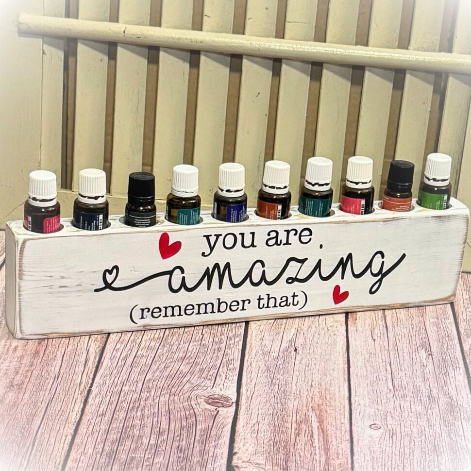 You Are Amazing Essential Oil Wooden Holder - Handmade Wooden Essential Oil Storage For 10-15ml bottles - Made to Order