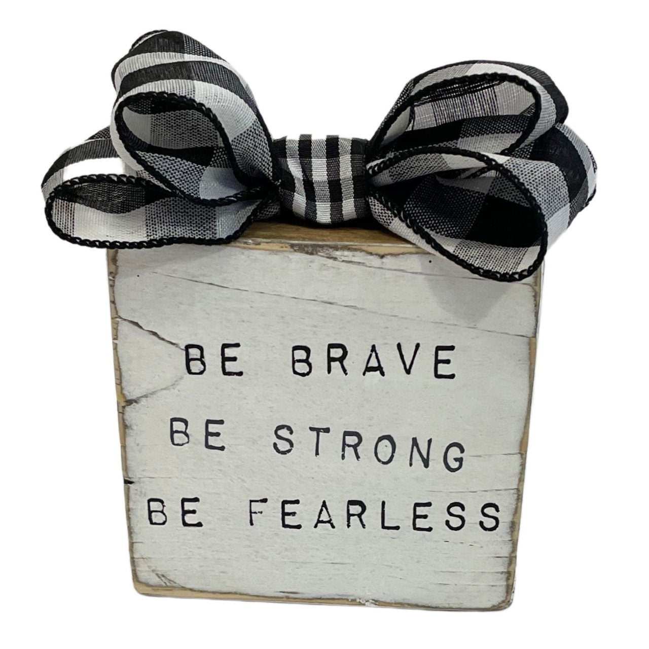 Be Brave Be Strong Be Fearless - Encouragement Gift - Positive Affirmation Sign - Survivor Sign - Tiered Tray Decor - Motivational Gift