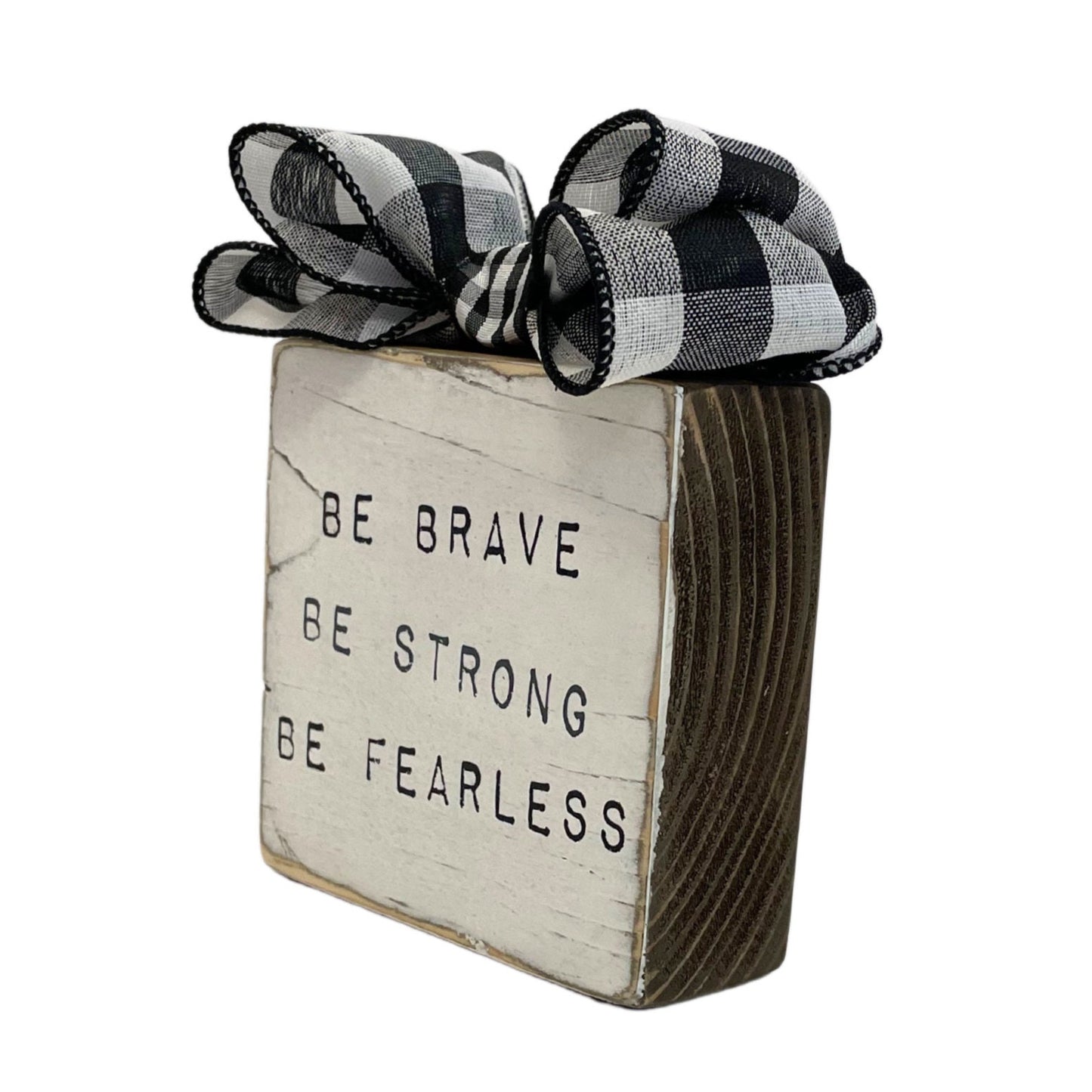 Be Brave Be Strong Be Fearless - Encouragement Gift - Positive Affirmation Sign - Survivor Sign - Tiered Tray Decor - Motivational Gift