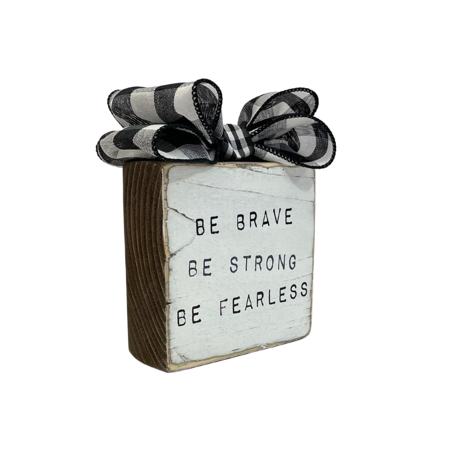 Be Brave Be Strong Be Fearless - Encouragement Gift - Positive Affirmation Sign - Survivor Sign - Tiered Tray Decor - Motivational Gift