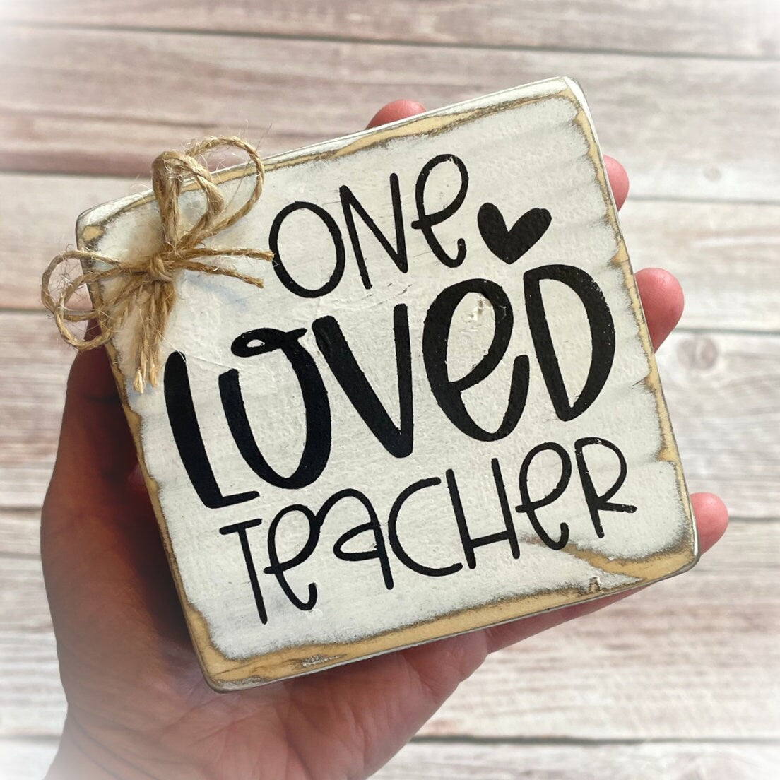 Basket Case Designs One Loved Teacher Rustic Wood Block Sign Distressed White