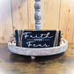 Faith Over Fear Sign - Inspirational Gift - Black and White Home Decor - Religious Gift - Thinking of You - Farmhouse Shelf Sitter