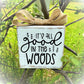 Funny Camp Sign – Rustic Wood Cabin Decor, "It's All Good In The Woods"