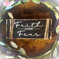 Faith Over Fear Sign - Inspirational Gift - Black and White Home Decor - Religious Gift - Thinking of You - Farmhouse Shelf Sitter