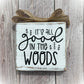 Funny Camp Sign – Rustic Wood Cabin Decor, "It's All Good In The Woods"