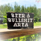 Funny Bar Decor - Wood Home Bar Sign - Shelf Sitter - Beer and Bullshit Area Sign - Funny Bar Sign - Man Cave Sign - Rustic Tiered Tray Sign