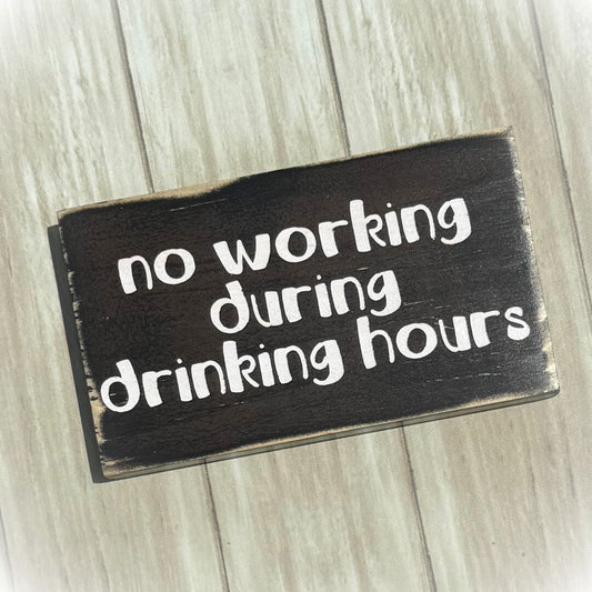 Funny Home Bar Sign – No Working During Drinking Hours, Handmade Wood Decor