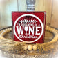 Christmas Gift For Wine Lover - Funny Wine Sign - Red and White Christmas Decor - Home Bar Sign - Home Bar Decor - Wine Cabinet Decor