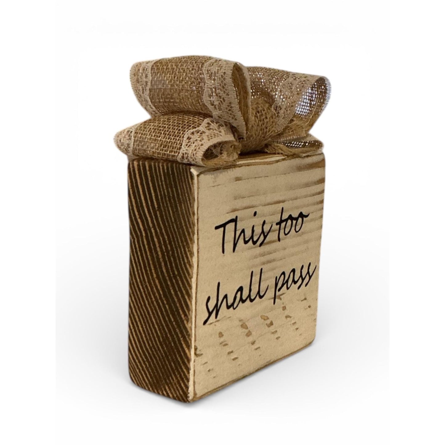Decorative Wooden Block With Burlap Bow & "This Too Shall Pass" Quote