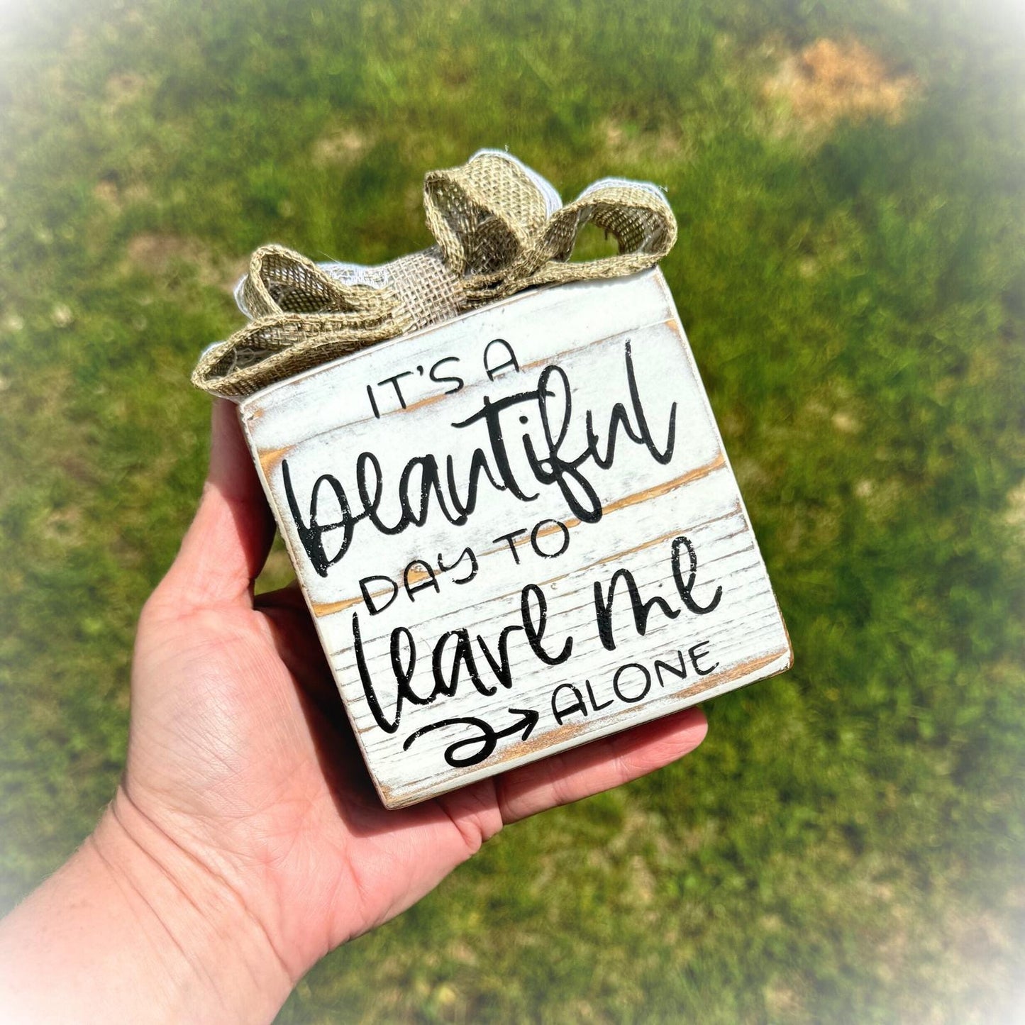 Basket Case Designs Beautiful Day to Leave Me Alone Wood Block Sign Farmhouse