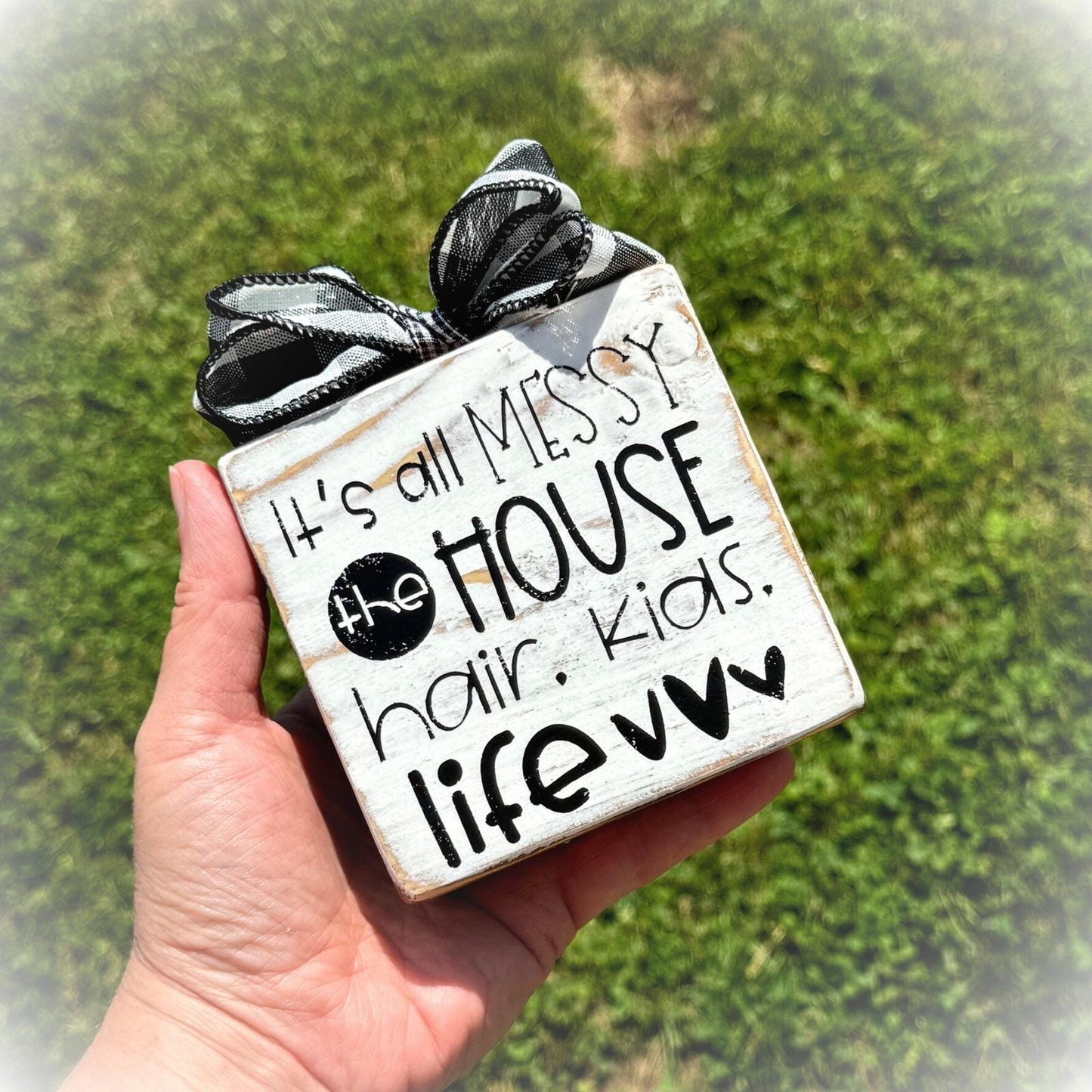 Basket Case Designs It's All Messy House Hair Kids Life Wood Block Sign White
