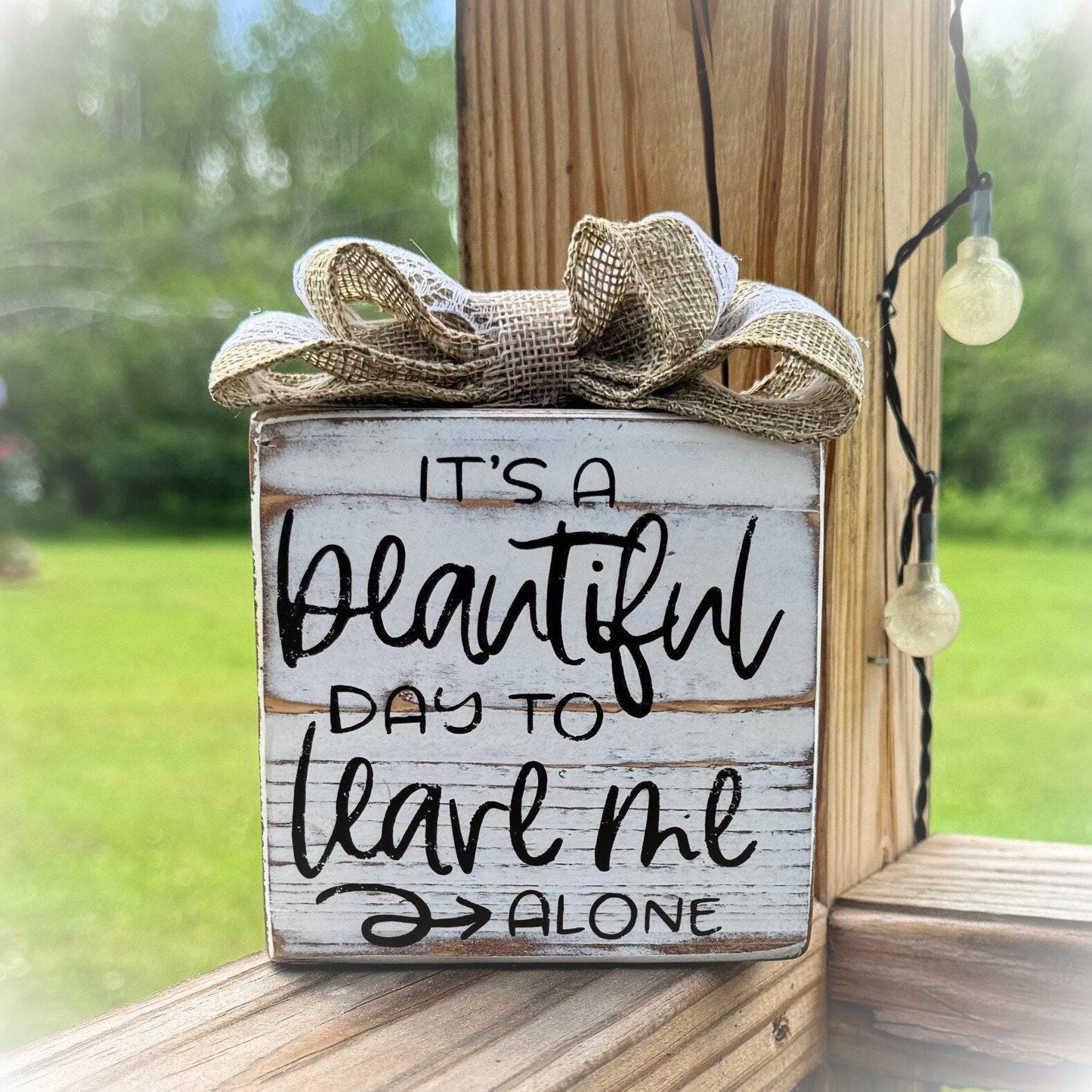 Basket Case Designs Beautiful Day to Leave Me Alone Wood Block Sign Farmhouse