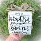 Basket Case Designs Beautiful Day to Leave Me Alone Wood Block Sign Farmhouse
