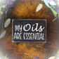 Basket Case Designs My Oils Are Essential Wood Sign Essential Oil Holder Black